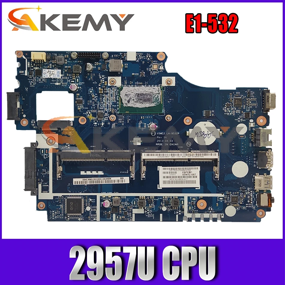 

AKEMY Laptop Motherboard For Acer Aspire E1 Series E1-532 Main Board NBMFM1100J NB.MFM11.00J V5WE2 LA-9532P 2957U 1.4GHZ