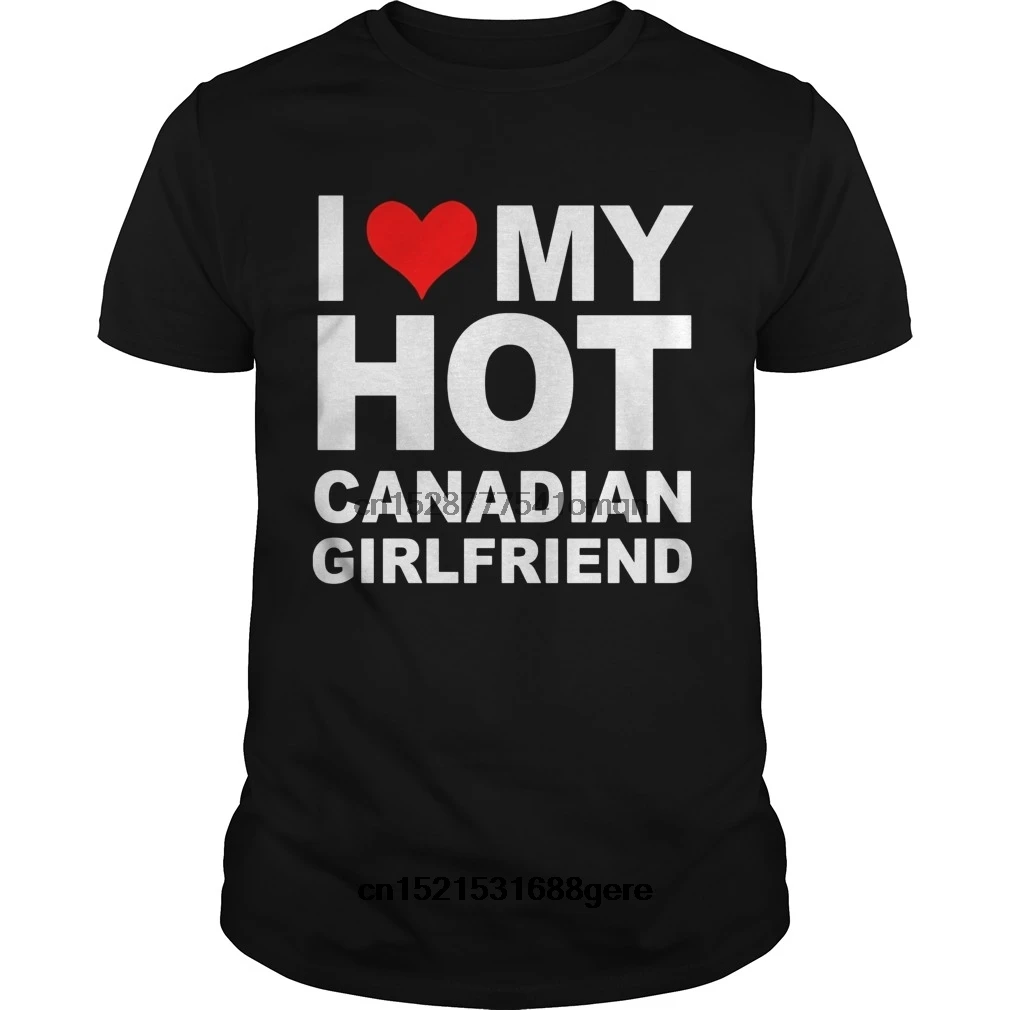 Забавная Футболка I Love My Hot Canadian Girlfriend футболка на День святого Валентина Мужская