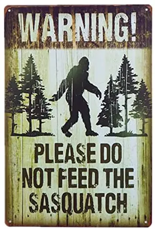 

dingleiever-Note Plate Warning Please Do Not Feed The Sasquatch Funny Outdoor Road Sign