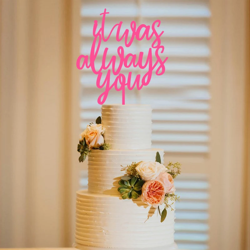 

XY-It Was Always You Wedding Cake Topper, Always You Wedding Cake Topper, Rustic Cake Topper ,DIY Cake Topper decoration