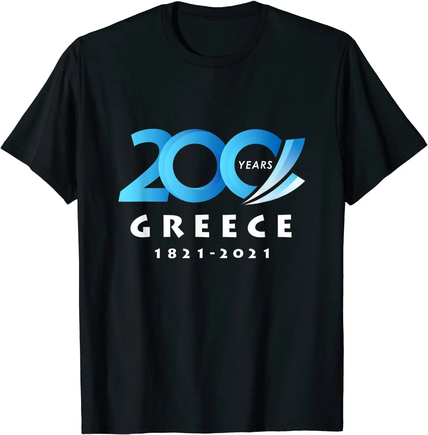 

Greece Independence Day Greek 200th Aniversary Bicentennial T-Shirt