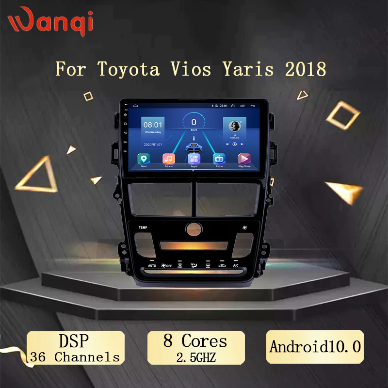 Автомобильный мультимедийный плеер Wanqi с Android 10.0 для Toyota Vios Yaris 2018 с бесплатной доставкой, радио, навигацией, встроенным WIFI и Bluetooth.