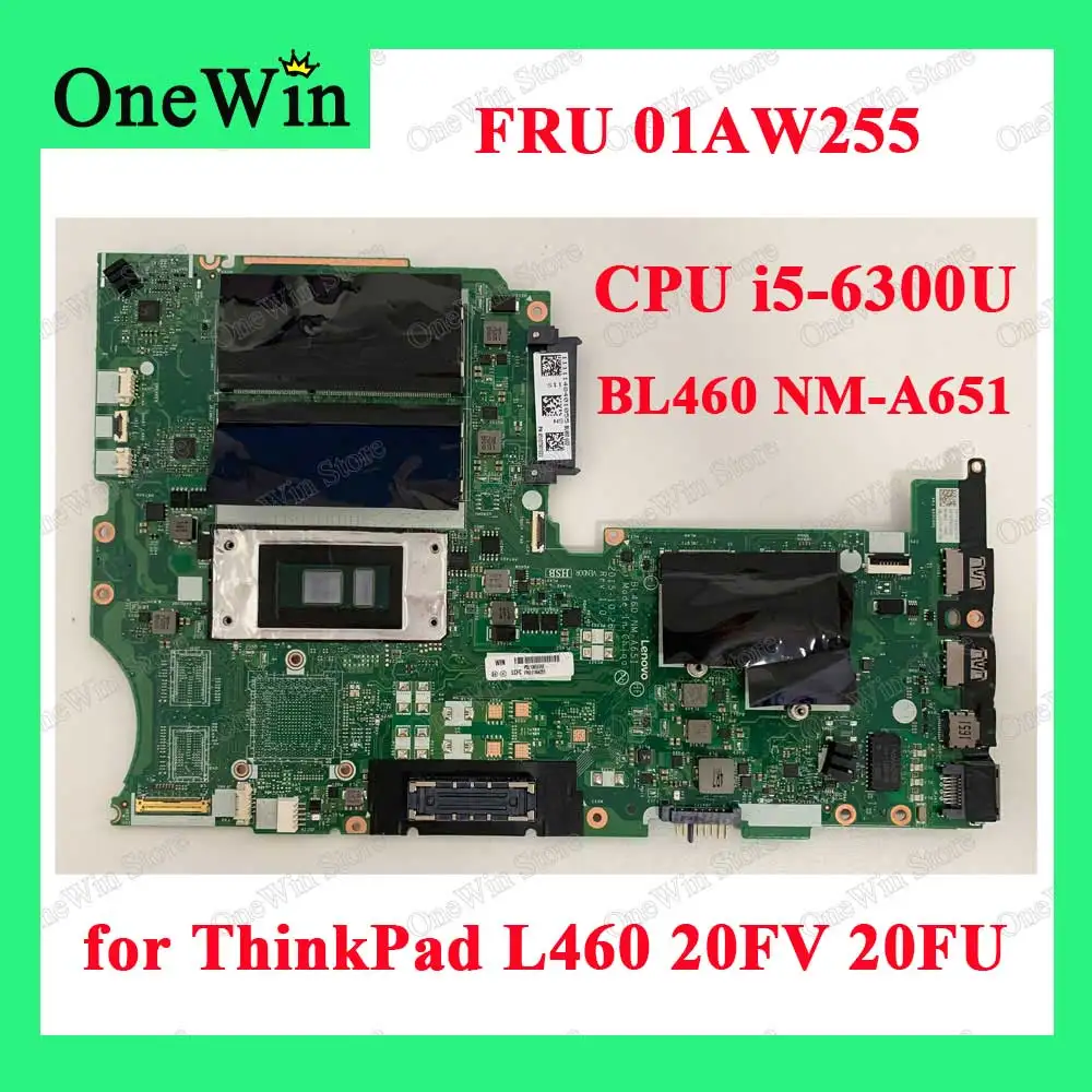 01AW255 для ThinkPad L460 20FV 20FU материнские платы Lenovo встроенные Материнские BL460 NM-A651 WIN i5 6300