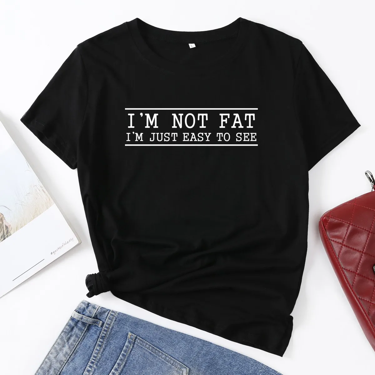

I'm Not Fat Easy To See Letter Print Women T Shirt Short Sleeve O Neck Loose Women Tshirt Ladies Tee Shirt Tops Camisetas Mujer