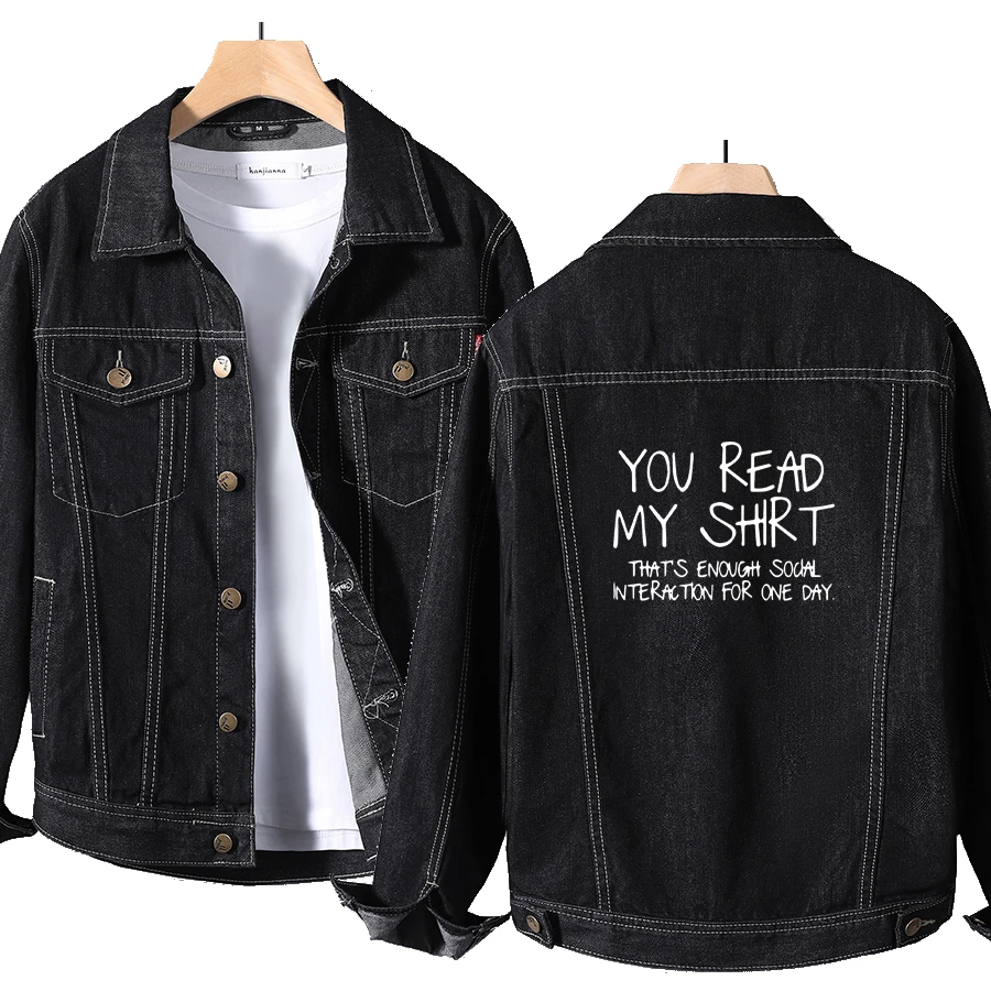 

W442AJ, надпись «You Read My Shirt», забавная хлопковая джинсовая куртка, Мужская Повседневная джинсовая куртка, мужские высококачественные мужские к...