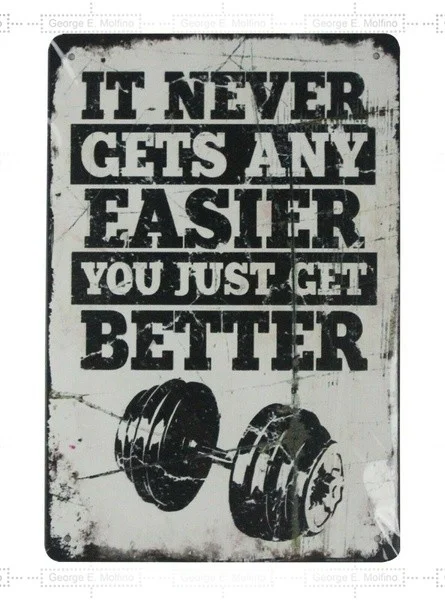 

Retro trend baiga tin painting It Never Gets Any Easier You Just Get Better Tin Metal Sign Man Cave 20cm*30cm