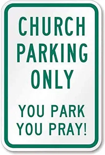

Church Parking Only Sign Church Sign Parking Sign Safety Traffic Sign Notice Sign Warning Sign Metal Tin Sign Chs53
