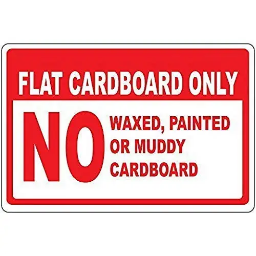 

Flat Cardboard Only No Waxed Painted Or Muddy Cardboard OSHA Decor Sign Tin Sign