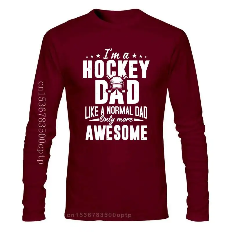 

New I'm a Hockey Dad, Like a Normal Dad Only More Awesome Shirt