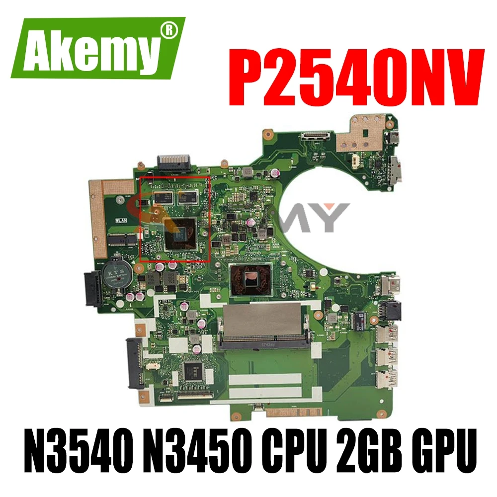 

Материнская плата Akemy P2540NV для ноутбука Asus P2540NV P2540N PRO254N, оригинальная материнская плата с N3540 N3450 ЦП 2 Гб GPU