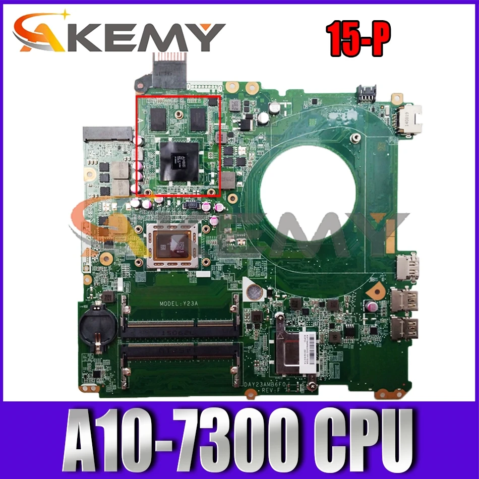 

For HP Pavillion 15-P DAY21AMB6D0 AM7300 A10-7300 216-0858020 Notebook motherboard Mainboard full test 100% work
