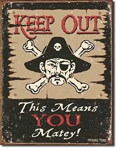 

Keep Out This Means You Matey Moore Pirate Skull Funny Wall Decor Metal Tin Sign 16x12in