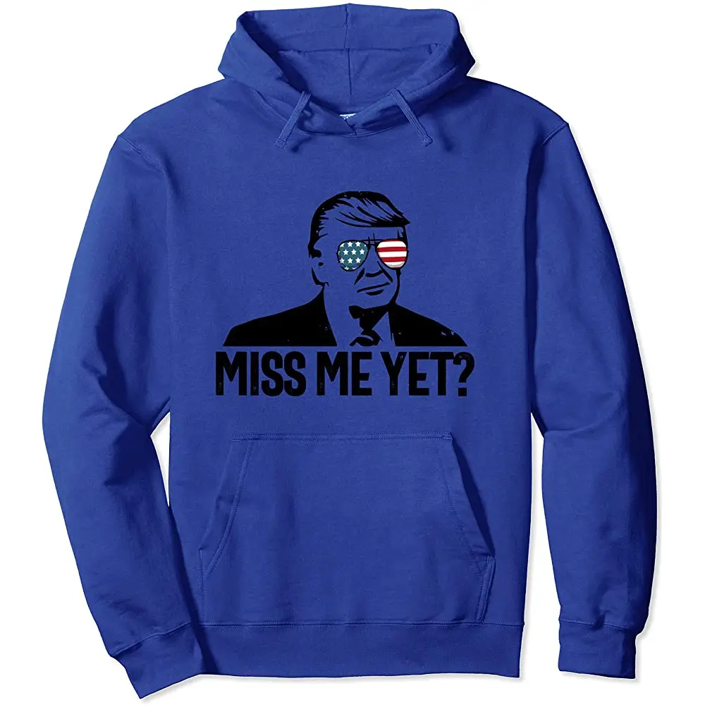 

Miss Me Yet President Trump 2024 I Miss Trump Pullover Hoodie