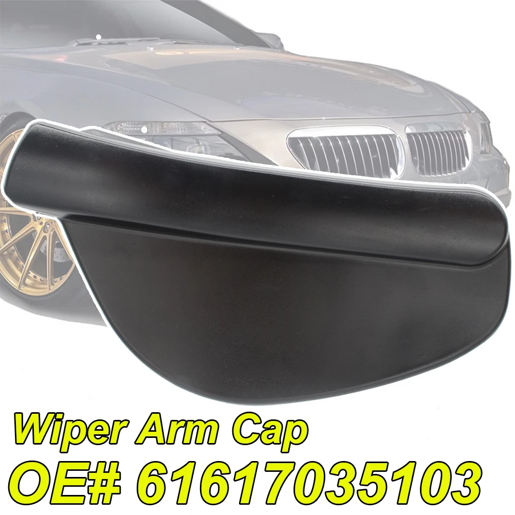 

For BMW 5 6 Series E60 E61 E63 E64 2003 2004 2005 2006 2010 Front Windshield Wiper Arm Cap Cover OE# 61617035103 Car Replacement