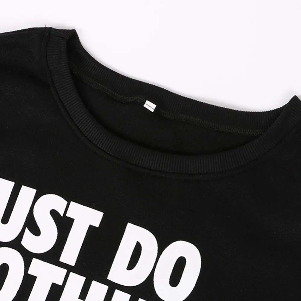 Just Do Nothing sudaderas mujer модная женская Повседневная Толстовка с длинным рукавом, джемпер, пуловер, толстовка, топы, рубашки, толстовки для женщин