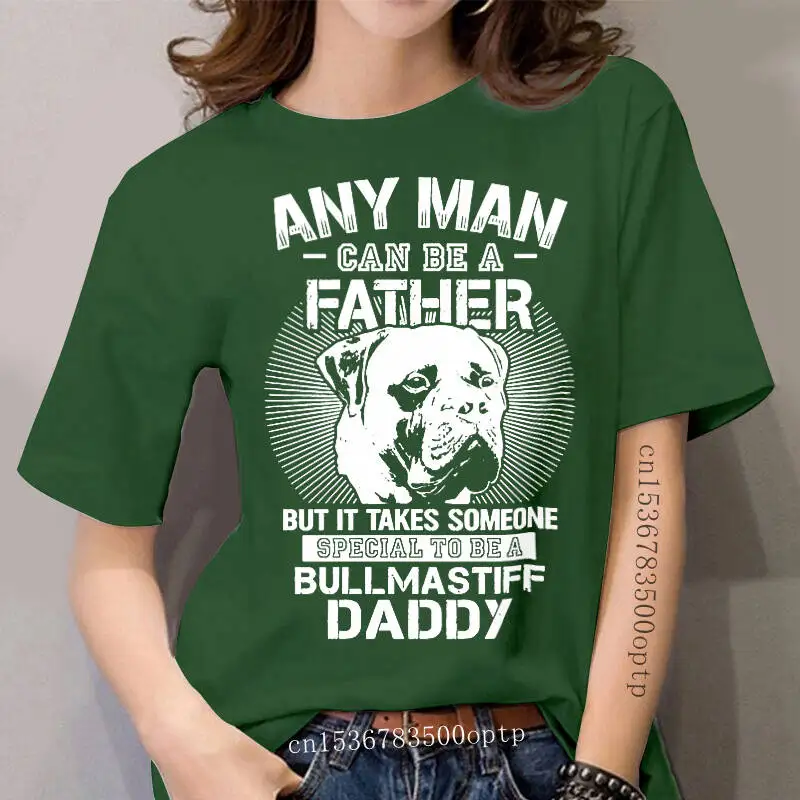 

Any women Can Be Bullmastiff Daddy Be A Father Shirts Someone Special To