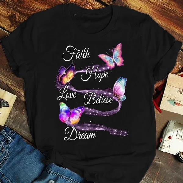 

Beautiful Butterfly Graphic Tees Fashion Women Plus Size T-shirt Faith Hope Love Believe Dream Letter Printed Top Casual T Shirt