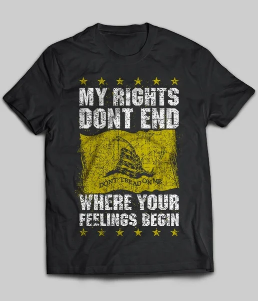 

My Rights Don't End Where Your Feelings Begin Unisex T-Shirt size S-5XL