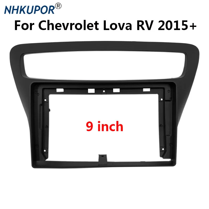 

9 inch Car Radio Fascia For Chevrolet Lova RV 2015+ Auto Stereo CD/DVD Dash Frame Kit Mount Trim Panel Bezel Faceplate