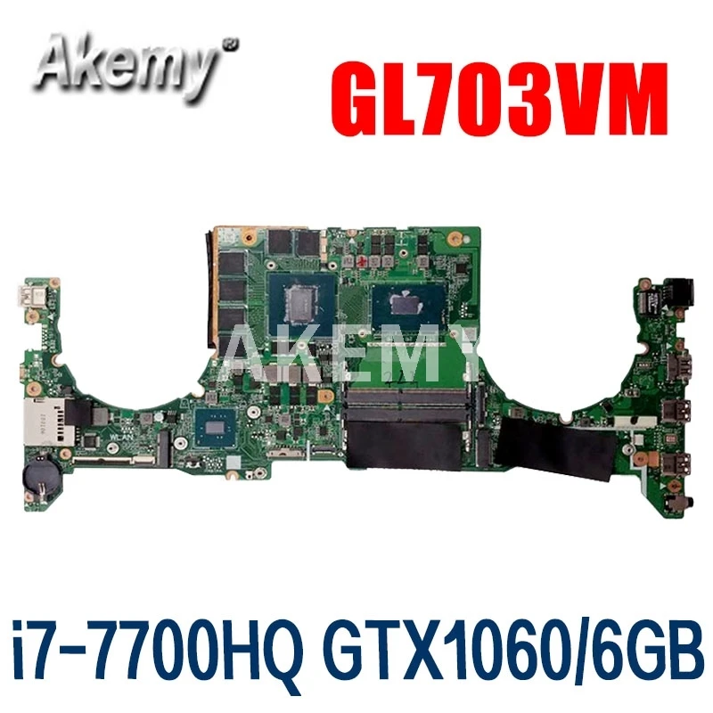 

ERILLES DA0BKNMBAD0 GL703VM материнская плата для ноутбука Asus GL703VM GL703VD GL703V Mainboard i7-7700HQ SR32Q N17E-G1-A1 GTX1060/6GB