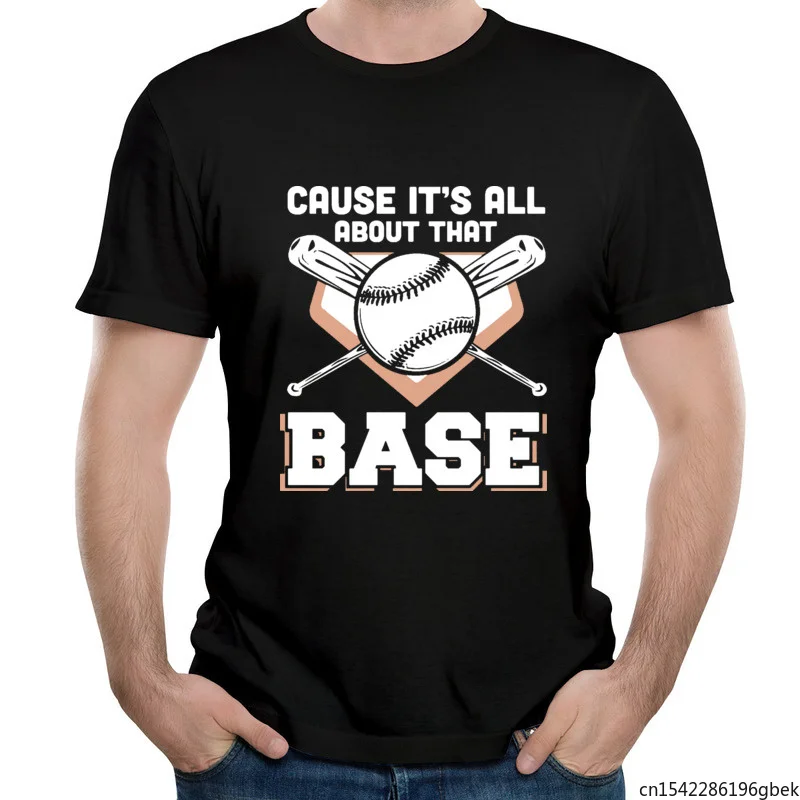 

Cause It's about That Base Print Graphic Men's T-Shirt