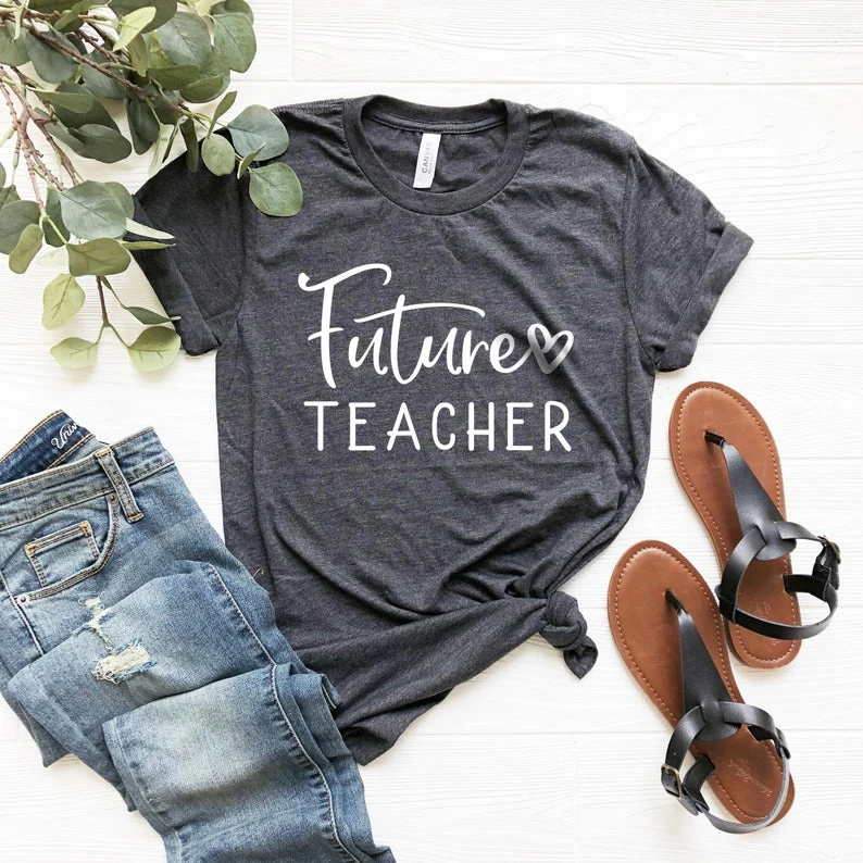 

Future Teacher Shirt,Cute Teacher Shirt, Teaching Student, New Teacher Gift Shirt funny slogan hipster tops- L907