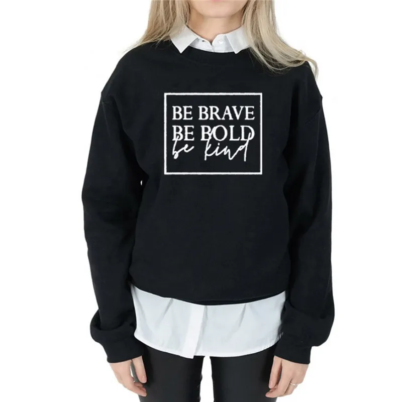 Женская толстовка с капюшоном Be Brave Bold Kind Повседневная Толстовка круглым вырезом