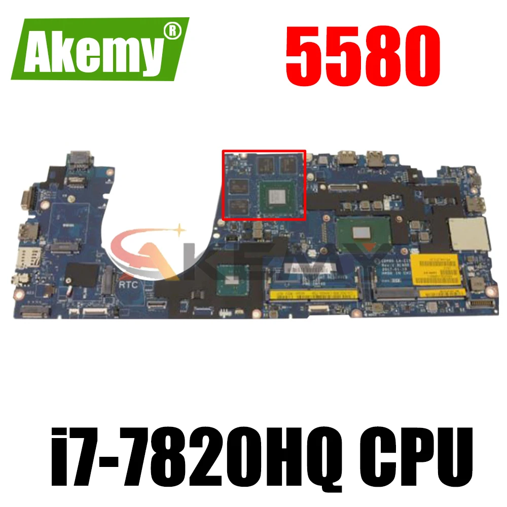 

Материнская плата для ноутбука DELL 5580, SR32N i7-7820HQ ЦП с CN-0DN786 0DN786 DN786 LA-E152P 100%, хорошо работает