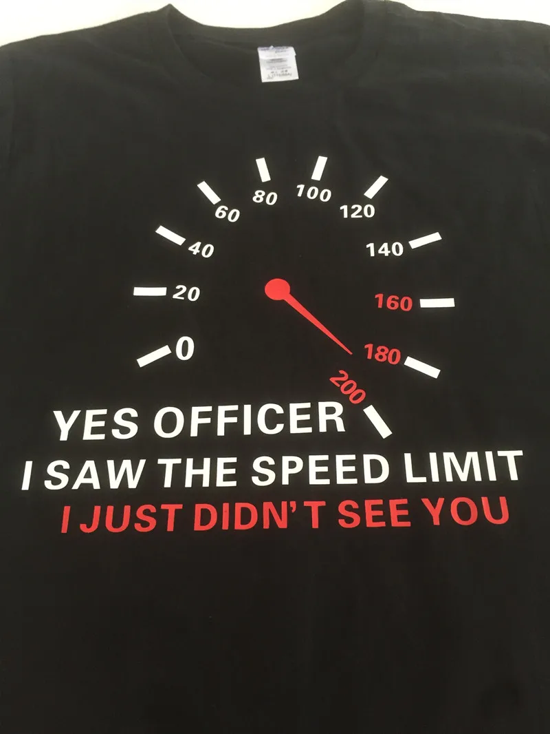 

Car Enthusiasts T Shirt "yes Officer I Saw The Speed Limit" Funny Letters Print Men T Shir Fashion Casual Cool Streetwear