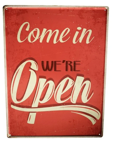 

Tin Sign Retro come in we`re open