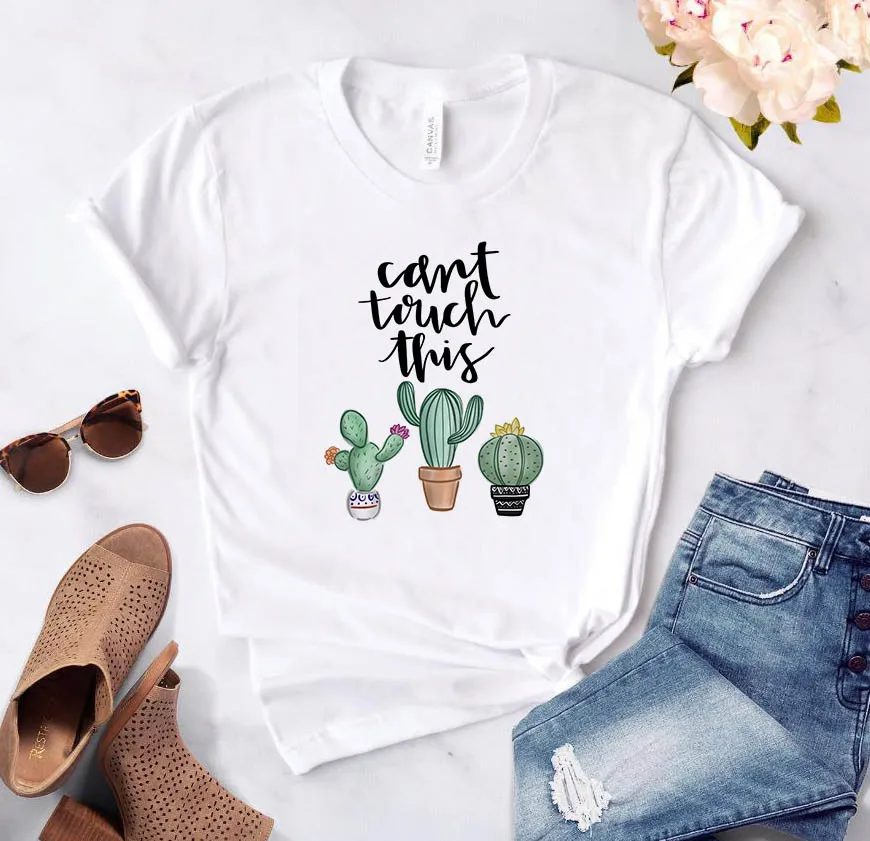 

can't touch this cactus Print Women tshirt Cotton Casual Funny t shirt Gift 90s Lady Yong Girl Drop Ship S-889