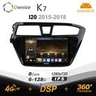 Автомагнитола Ownice K7, мультимедийная система на Android 10,0, 6 ГБ + 128 ГБ, для Hyundai I20 2015-2018, радиосистема с панорамой 360, 4G LTE