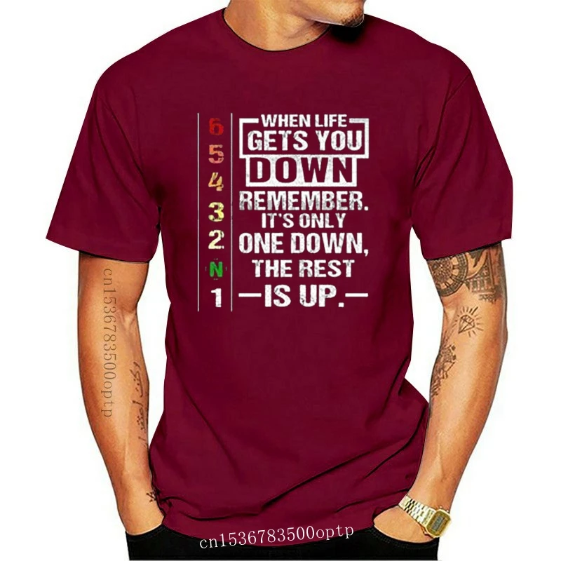 

New When Life Gets You Down Remember Its Only One Down The Rest Is Up Men T-Shirt