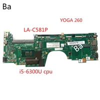 for the lenovo thinkpad yoga 260 laptop motherboard i5 6300u cpu integrated graphics card la c581p motherboard is fully tested