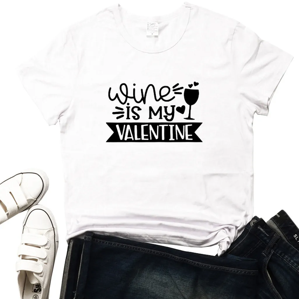 KANCOOLD футболка с принтом &quotWine Is My Valentine&quot Милая женская в подарок на день Святого