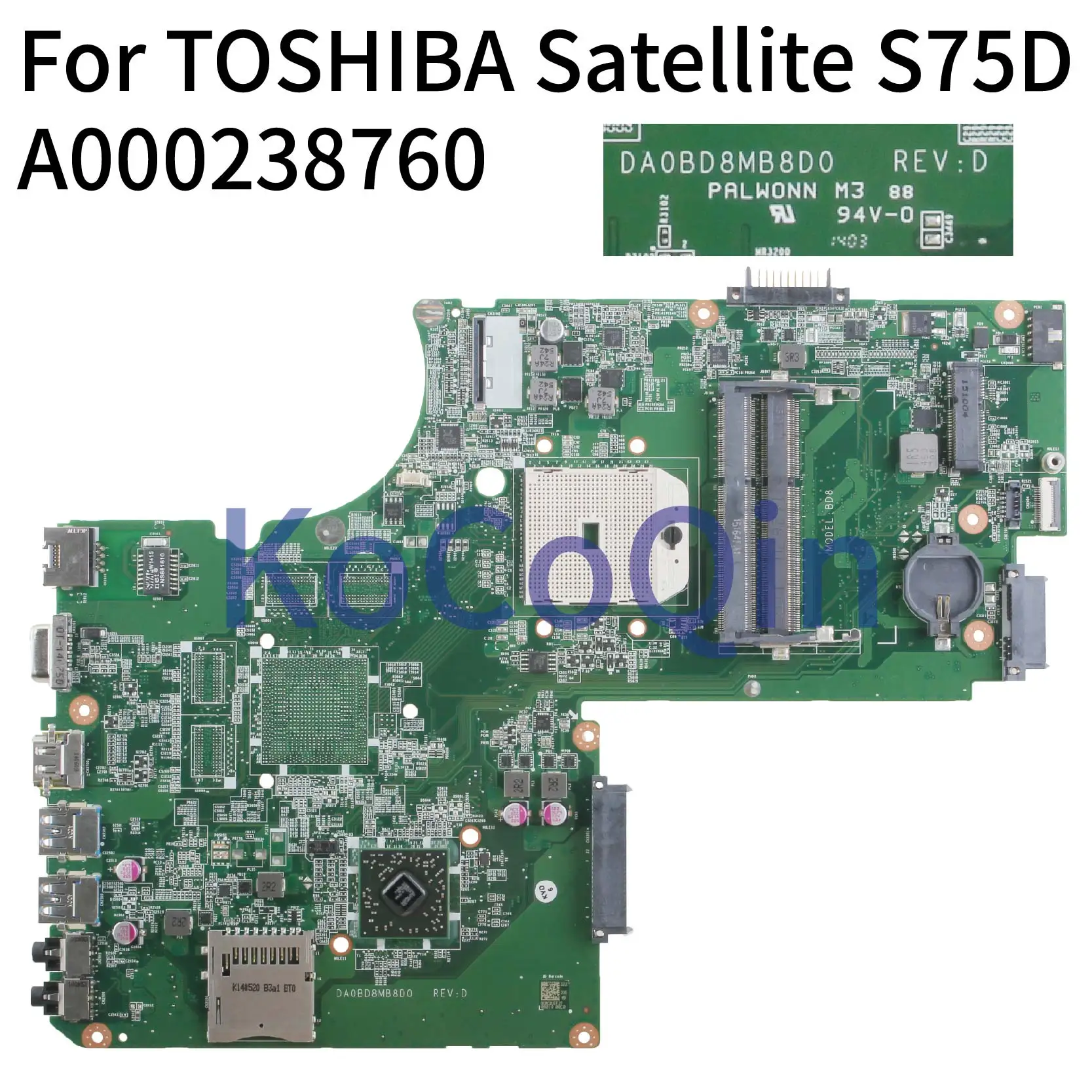 Материнская плата KoCoQin для ноутбука TOSHIBA Satellite S70D S75D, материнская плата A000238760 DA0BD8MB8C0