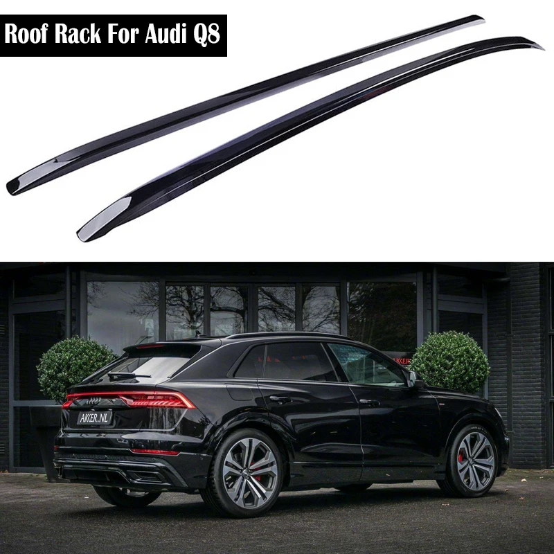 

Aluminum Alloy Roof Rack For Audi Q8 2019 2020 2021 Rails Bar Luggage Carrier Bars top Cross bar Rack Rail Boxes