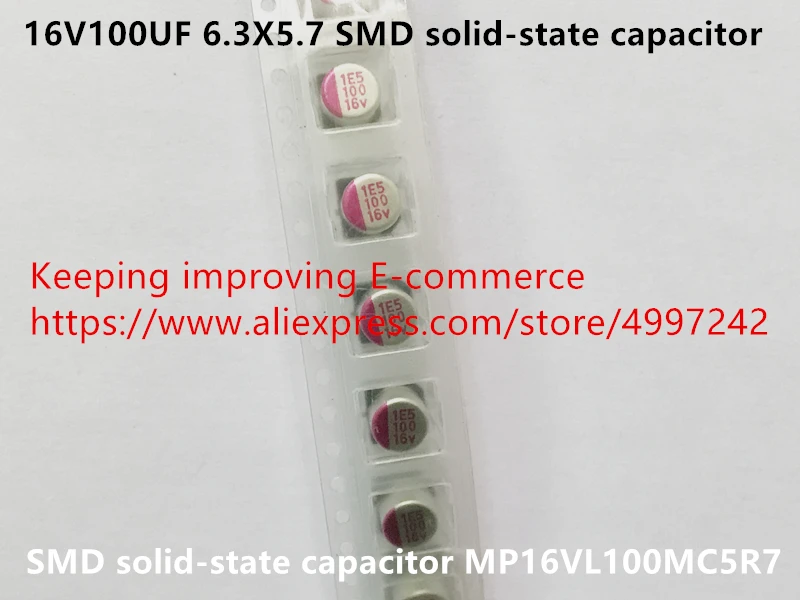 

Original new 100% 16V100UF 6.3X5.7 SMD solid-state capacitor MP16VL100MC5R7 (Inductor)