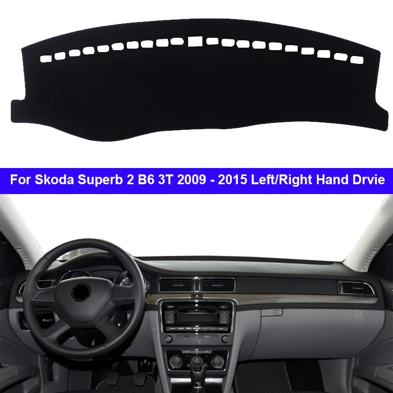 

Car Dashboard Cover Dash Mat Carpet Cape For Skoda Superb 2 B6 3T 2009 - 2015 2014 2013 2012 2011 2010 Anti-sun Sun shade