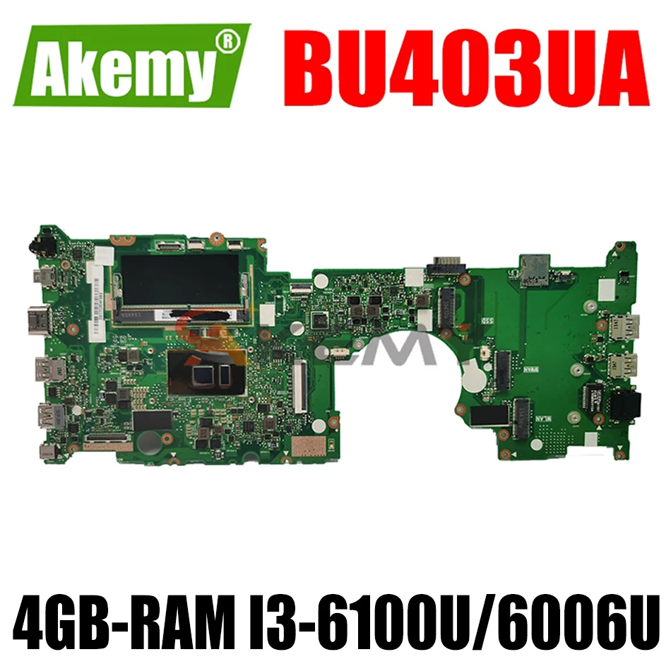 

Материнская плата AKEMY BU403UA для ноутбука ASUS BU403UA BU403U, оригинальная материнская плата 4 ГБ-Оперативная память I3-6100U/6006U
