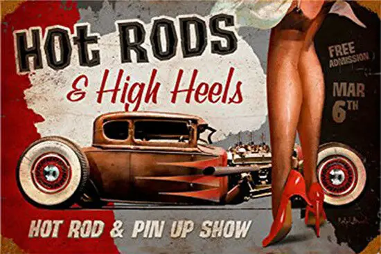 

Metal Tin Sign hot rods high heels poster Decor Bar Pub Home Vintage Retro