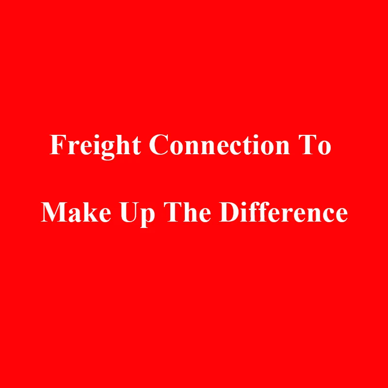 

Make Up The Difference The Special Link For The Freight Difference It Will Not Be Shipped Separately