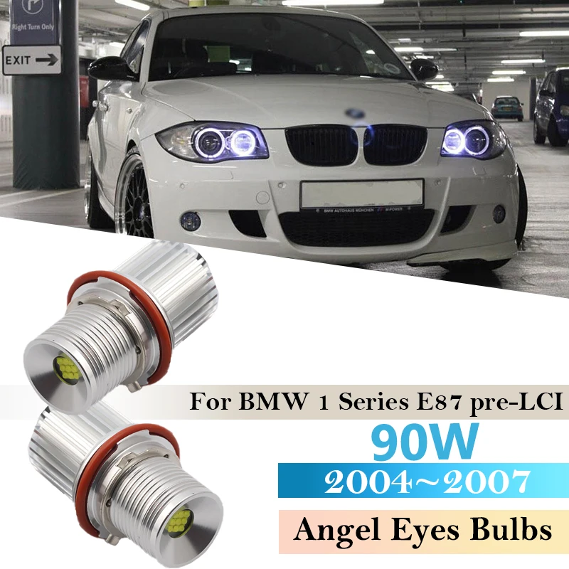 

For BMW E87 pre-LCI 2004 - 2007 Headlight Error Free 90W pair E53 E60 E61 E63 E64 E65 E66 E39 M5 E83 Angel eyes bulb LED Marker