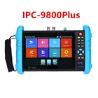 IP-камера Test er IPC-9800Plus, 7-дюймовый испытательный er CCTV er Test er POE Test, сенсорный экран RJ45 TDR Test 6K H265 + печать одним нажатием
