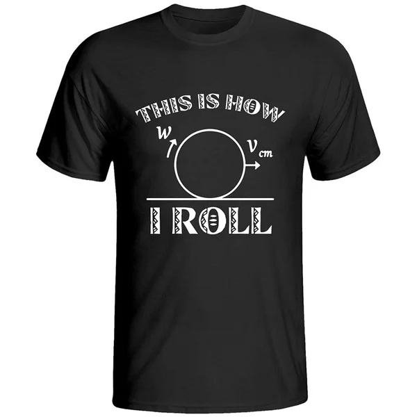 

YRCMBW This is How I Roll Men's T-Shirts Graphic Physics Math Funny Tshirts