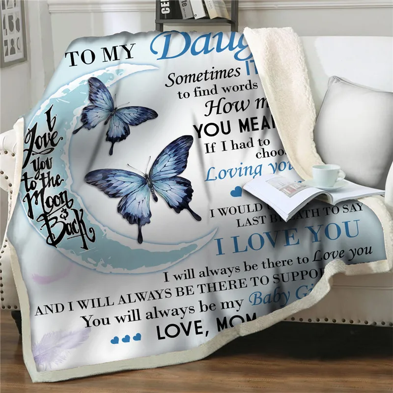 

Letter To My daughter Blankets For Bed Sofa Warm Cozy bedding Dream butterfly Throw Blankets Office Nap Blanket Weighted Blanket