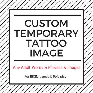 Customized Personalised Temporary Tattoo Any Adult Words BDSM Phrases Custom Adult Images Tattoo Personalized Tattoo Role Play