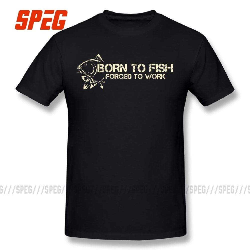 

Fishing Born to Fish Fisherman Fishing T Shirts Tops Male Plus Size Unique T-Shirt 100% Cotton O Neck Short Sleeves Tees