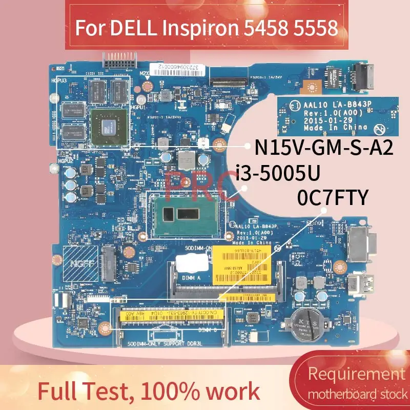 

CN-0C7FTY 0C7FTY For DELL Inspiron 5458 5558 i3-5005U Laptop Motherboard LA-B843P SR244 N15V-GM-S-A2 DDR3 Notebook Mainboard