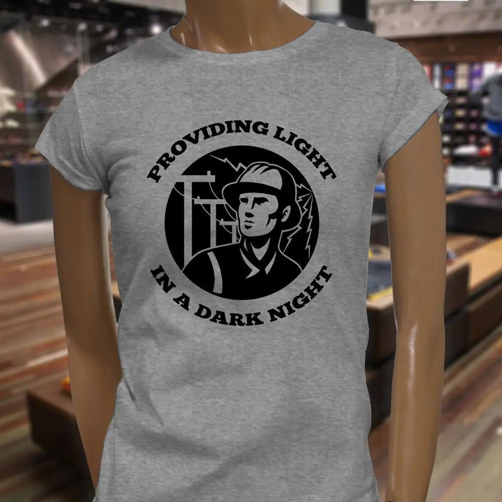 

2020 Summer T Shirt Round Neck Natural Cotton Shirt Light In A Dark Night Electrician Power Lineman Womens Gray Tee Shirt